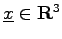 $ \underline{x}\in{\bf R}^3$