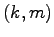 $ (k,m)$