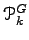 $ {\EuScript P}_k^G $