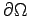 $ \partial \Omega$